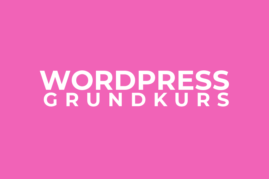 WordPress – Grundkurs